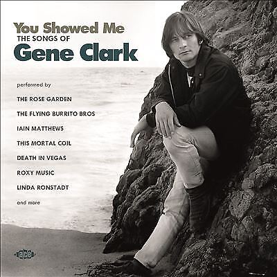 Various Artists : You Showed Me: The Songs of Gene Clark CD (2022)