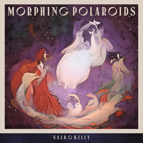 Saeko Killy : Morphing Polaroids CD (2023)