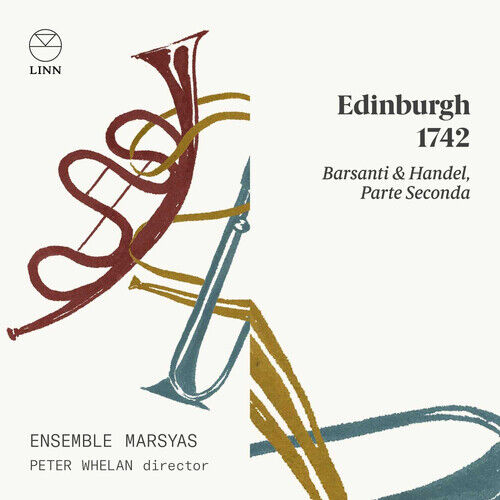 Francesco Barsanti : Edinburgh 1742: Barsanti & Handel, Parte Seconda CD Album