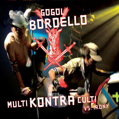 Gogol Bordello : Multi Kontra Culti Vs Irony CD (2018)