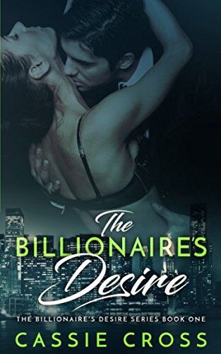 The Billionaire's Desire by Cross, Cassie Paperback Book Pre-Owned English