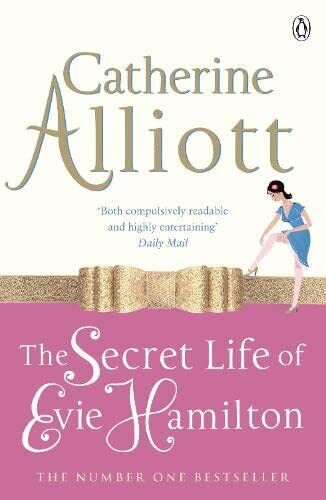 The Secret Life of Evie Hamilton by Alliott, Catherine Paperback Book Pre-Owned English