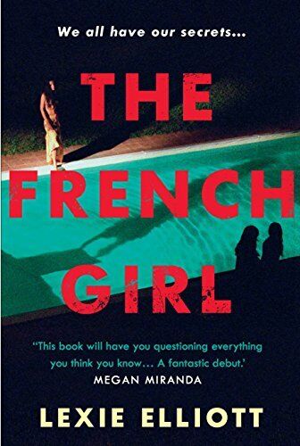 The French Girl: A dark, fresh and exhilarating debut novel by Elliott, Lexie Paperback Book Pre-Owned English