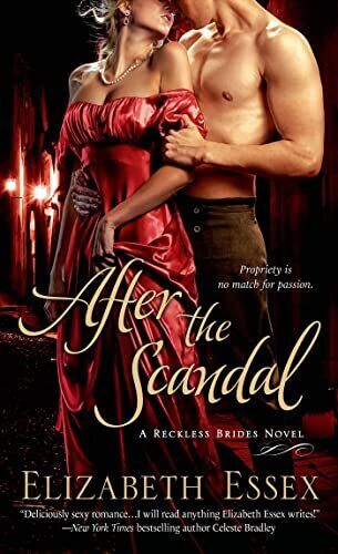 After the Scandal (Reckless Brides), Elizabeth Essex Paperback Book Pre-Owned English