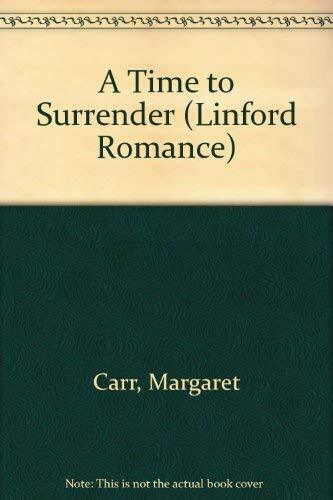 A Time to Surrender (Linford Romance) by Carr, Margaret Paperback Book Pre-Owned English