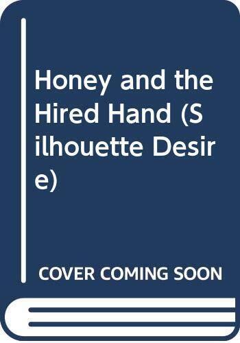 Honey and the Hired Hand (Silhouette Desire S.) by Johnston, Joan The Paperback Book Pre-Owned English
