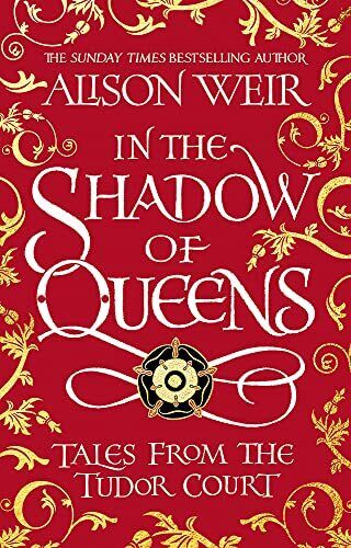 In the Shadow of Queens: Tales from th, Weir, Alison Paperback Book Pre-Owned English