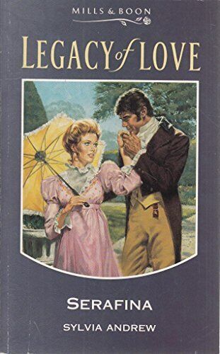 Serafina (Legacy of Love S.), Andrew, Sylvia Paperback Book Pre-Owned English