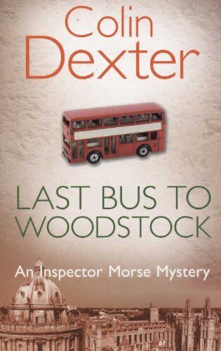 Last Bus to Woodstock a Form Spl by Dexter Colin Paperback Book Pre-Owned English