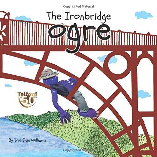 The Ironbridge Ogre by Williams, Toni Sian Paperback Book Pre-Owned English