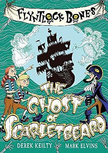The Ghost of Scarletbeard (Flyntlock Bones): 3 by Derek Keilty Paperback Book Pre-Owned English