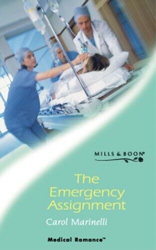 The Emergency Assignment (Mills & Boon Medical) by Marinelli, Carol Paperback Book Pre-Owned English