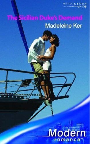 The Sicilian Duke's Demand (Modern Romance) by Ker, Madeleine Paperback Book Pre-Owned English
