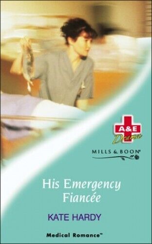 His Emergency Fiancee (Mills & Boon Medical) by Hardy, Kate Paperback Book Pre-Owned English