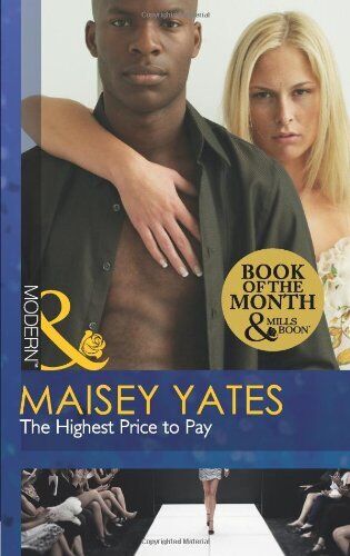 The Highest Price to Pay (Modern) by Maisey Yates Paperback Book Pre-Owned English