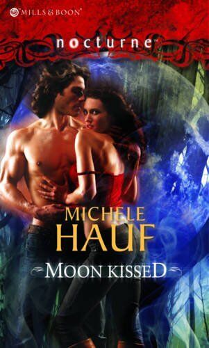 Moon Kissed (Mills & Boon Nocturne) by Hauf, Michele Paperback Book Pre-Owned English