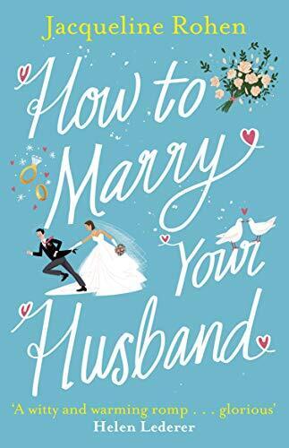 How to Marry Your Husband: A hilarious and heartwarming by Rohen, Jacqueline Paperback Book Pre-Owned English