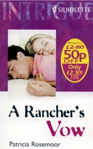 A Rancher's Vow (Intrigue S.), Rosemoor, Patricia Paperback Book Pre-Owned English