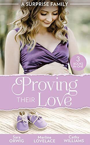 A Surprise Family: Proving Their Love by Williams, Cathy Paperback Book Pre-Owned English