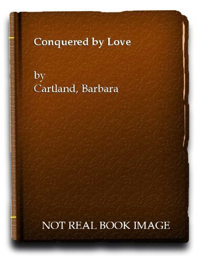 Conquered by Love by Cartland, Barbara Paperback Book Pre-Owned English