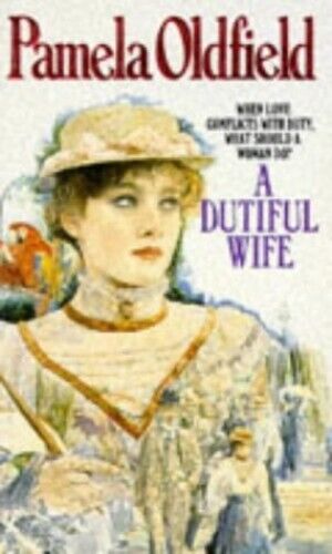 Dutiful Wife by Oldfield, Pamela Paperback Book Pre-Owned English
