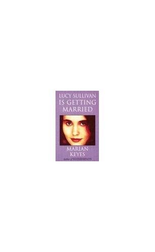 Lucy Sullivan is Getting Married by Marian Keyes Paperback Book Pre-Owned English