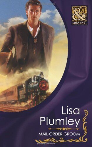 Mail-Order Groom (Mills & Boon Historical) by Plumley, Lisa Paperback Book Pre-Owned English