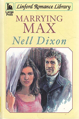 Marrying Max (Linford Romance Library) by Dixon, Nell Paperback Book Pre-Owned English