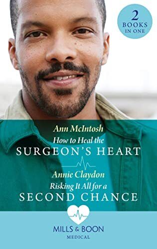 How To Heal The Surgeon's Heart / Risking It All For A Seco by Claydon, Annie Paperback Book Pre-Owned English