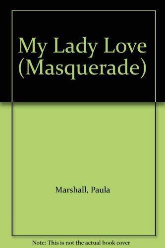 My Lady Love (Masquerade S.) by Marshall, Paula Paperback Book Pre-Owned English