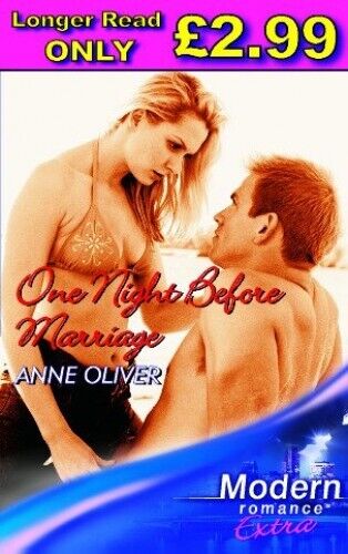 One Night Before Marriage (Modern Roma, Oliver, Anne Paperback Book Pre-Owned English