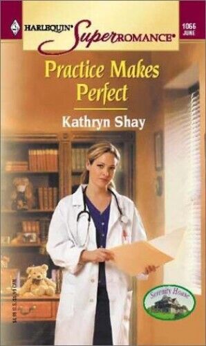 Practice Makes Perfect: 1 (Seren, Shay, Kathryn Paperback Book Pre-Owned English