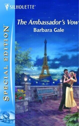 The Ambassador's Vow (Silhouette Special Edition) by Gale, Barbara The Paperback Book Pre-Owned English