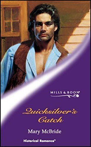 Quicksilver's Catch (Mills & Boon His, McBride, Mary Paperback Book Pre-Owned English