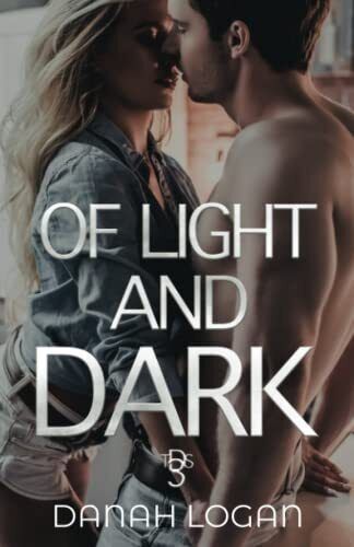 Of Light and Dark: A Thrilling Romanti, Logan, Danah Paperback Book Pre-Owned English