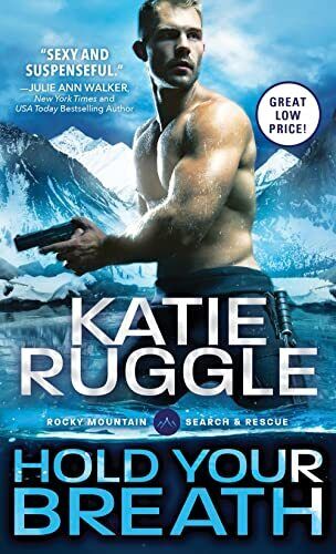 Hold Your Breath: 1 (Search and Rescu, Ruggle, Katie Paperback Book Pre-Owned English