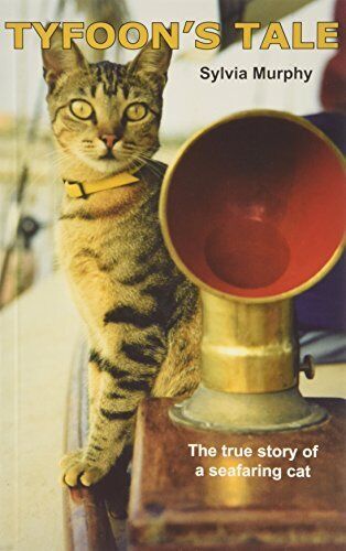 Tyfoon's Tale: True Story of a Seafaring Cat by Sylvia Murphy