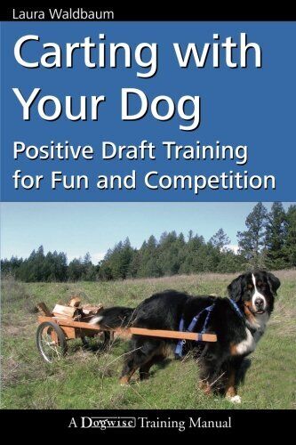 Carting with Your Dog: Positive Dra..., Waldbaum, Laura