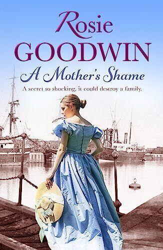 A Mother's Shame, Rosie Goodwin Paperback Book Pre-Owned English