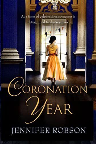 Coronation Year: An enthralling his, Robson, Jennife Paperback Book Pre-Owned English