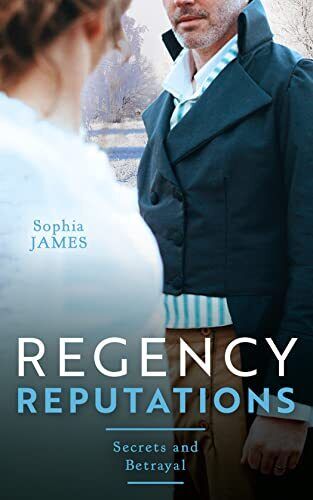 Regency Reputations: Secrets And Betrayal: Scars of Betrayal by James, Sophia Paperback Book Pre-Owned English