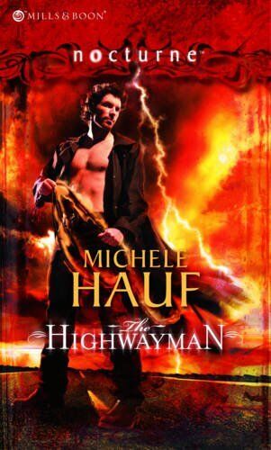 The Highwayman (Mills & Boon Nocturne) by Michele Hauf Paperback Book Pre-Owned English