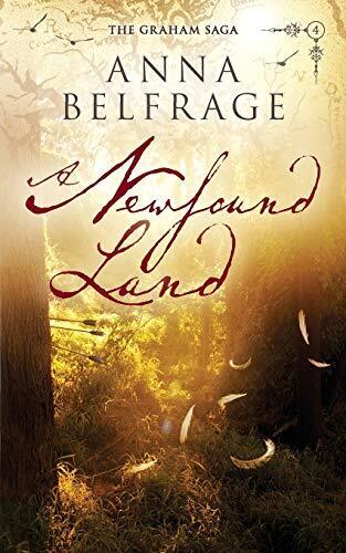A Newfound Land: 4 (The Graham Saga), Belfrage, Anna Paperback Book Pre-Owned English
