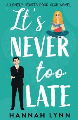It's Never Too Late (The Lonely Hearts, Lynn, Hannah Paperback Book Pre-Owned English