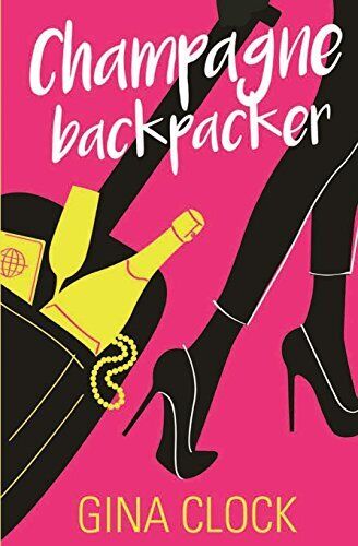 Champagne Backpacker, Gina Clock Paperback Book Pre-Owned English