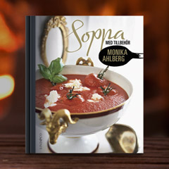 Få kokboken ”Soppa med tillbehör” av Monika Ahlberg