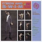 C'mon And S-w-i-m