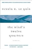 The Wind's Twelve Quarters: Stories