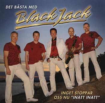 Inget Stoppar Oss Nu "Inatt Inatt" - Det Bästa Med Black Jack (