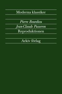 Reproduktionen : bidrag till en teori om utbildningssystemet